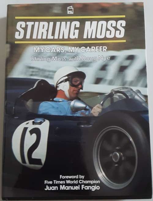 Stirling Moss, My Cars, My Career by Stirling Moss with Doug Nye