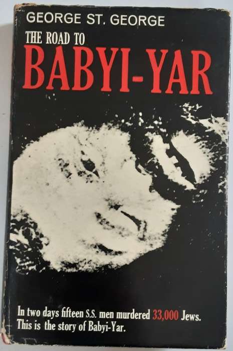 The Road to Babyi-Yar by George St George