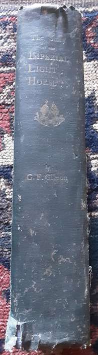 The Story of the Imperial Light Horse in the South African War 1899-1902 by G F Gibson