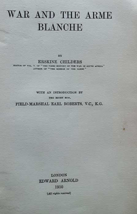 War and the Arme Blanche by Erskine Childers  **First Edition**