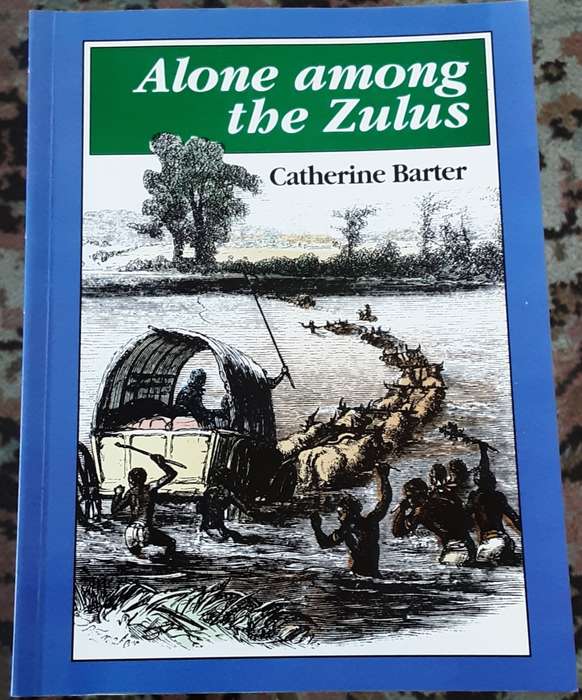 Alone Among the Zulus by Catherine Barter