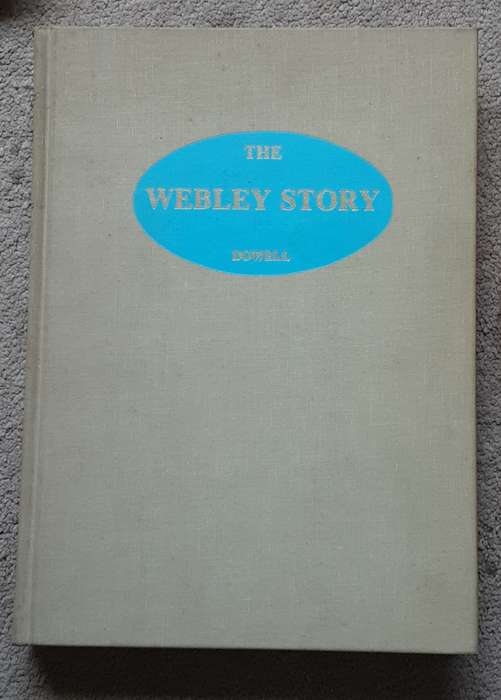 The Webley Story History of Webley Pistols & Revolvers & Pistol Cartridge by W C Dowell