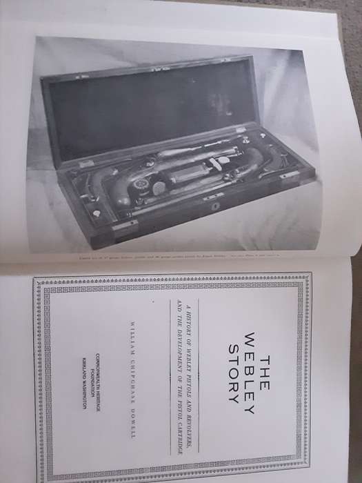 The Webley Story History of Webley Pistols & Revolvers & Pistol Cartridge by W C Dowell