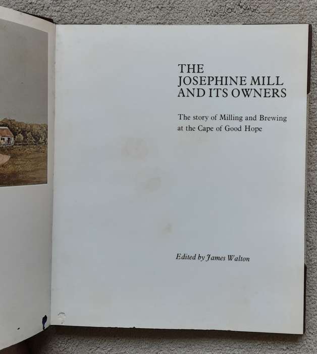 The Josephine Mill and its Owners edited by James Walton **ltd deluxe edition nbr 204/240 SIGNED**