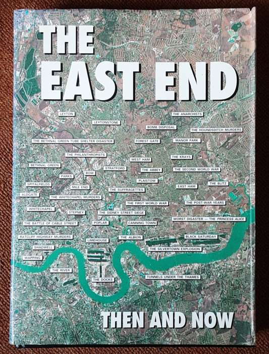 The East End Then and Now by Winston G Ramsey
