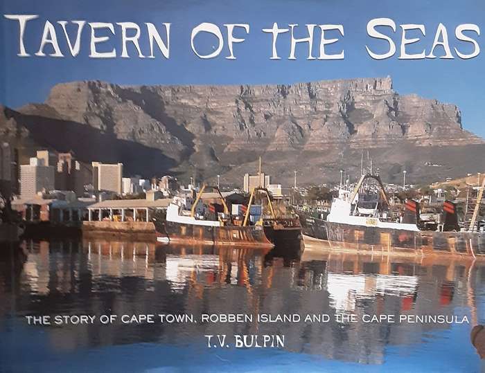Tavern of the Seas, Cape Town, Robben Island & The Cape Peninsula by T V Bulpin