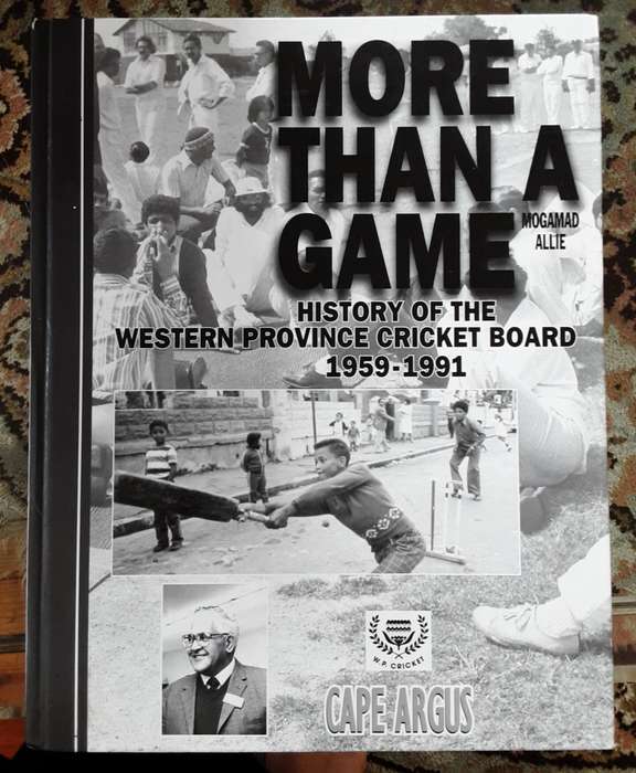 More Than a Game, History of the Western Province Cricket Board by Mogamad Allie