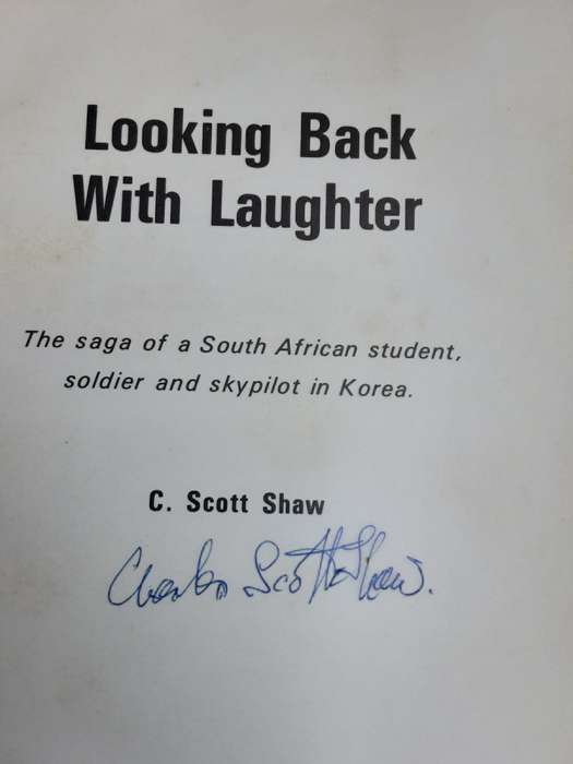 Looking Back With Laughter, Saga South African Skypilot in Korea by C Scott Shaw **Signed **
