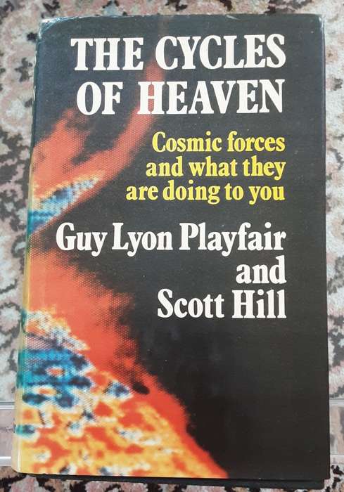The Cycles of Heaven, Cosmic forces and what they are doing to you by Guy Playfair & Scott Hill