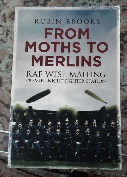 From Moths to Merlins, RAF West Malling Premier Night Fighter Station by Robin Brooks