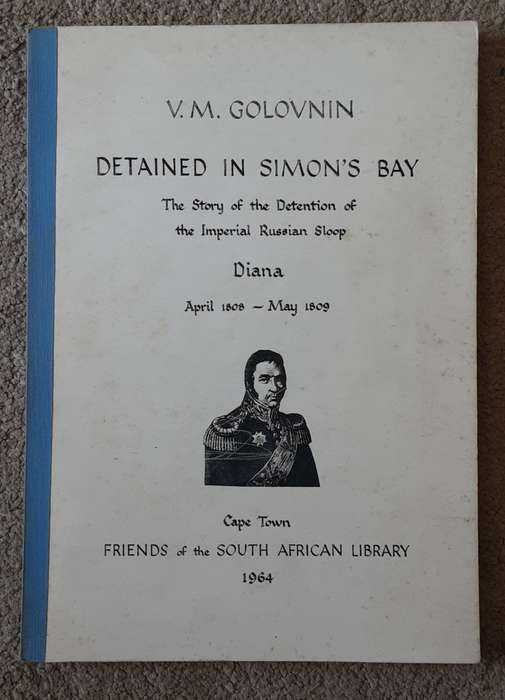 Golovnin, Detained in Simons Bay, the Story of the Detention of imperial Russian Sloop Diana