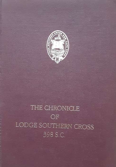 The Chronicle of Lodge Southern Cross no 398 on the roll of Grand Lodge Scotland 1860 to 1981