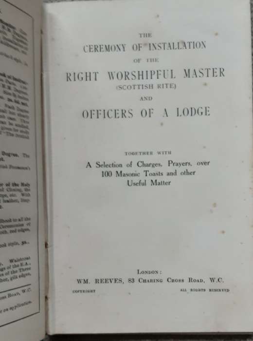 The Ceremony of Installation of the Right Worshipful Master Scottish Rites and Officers of a Lodge