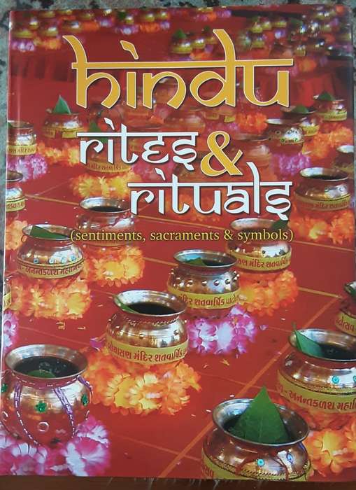 Hindu Rites & Rituals, Sentiments, Sacraments & Symbols by Sadhu Mukundcharandas
