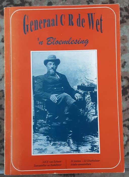 Generaal C R de Wet n Bloemlesing by Van Schoor, Malan & Oberholster