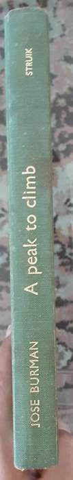 A Peak To Climb, the Story of South African Mountaineering by Jose Berman