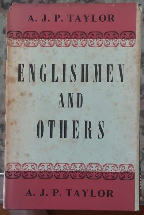 Englishmen and Others by A J P Taylor
