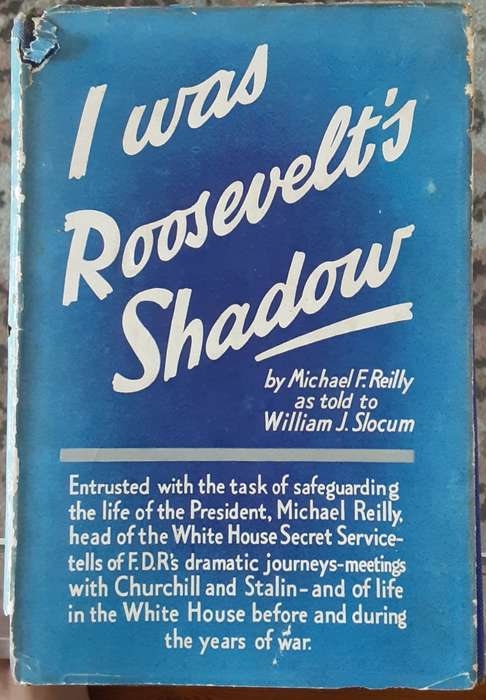 I Was Roosevelts Shadow by Michael Riley as told to William Slocum