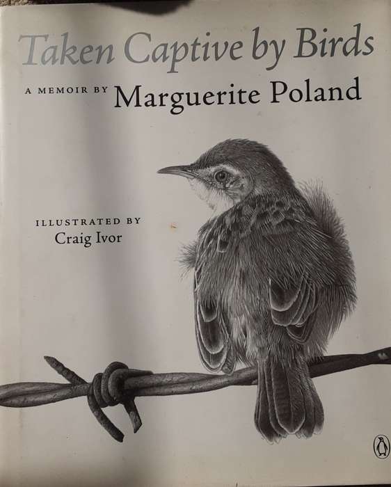 Taken Captive by Birds A Memoir by Marguerite Poland