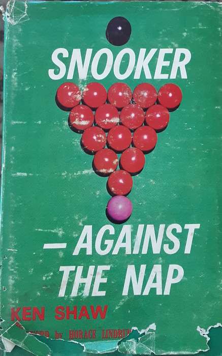 Snooker - Against The Nap by Ken Shaw ***SIGNED by Ray Reardon & Horace Lindrum**
