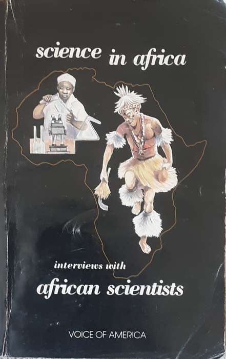 Science in Africa, Interviews with African Scientists edited by Lee Nichols