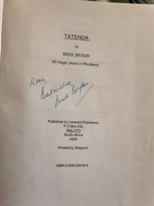 Tatenda, Fifty Magic Years in Rhodesia by Brick Bryson **Signed Copy **
