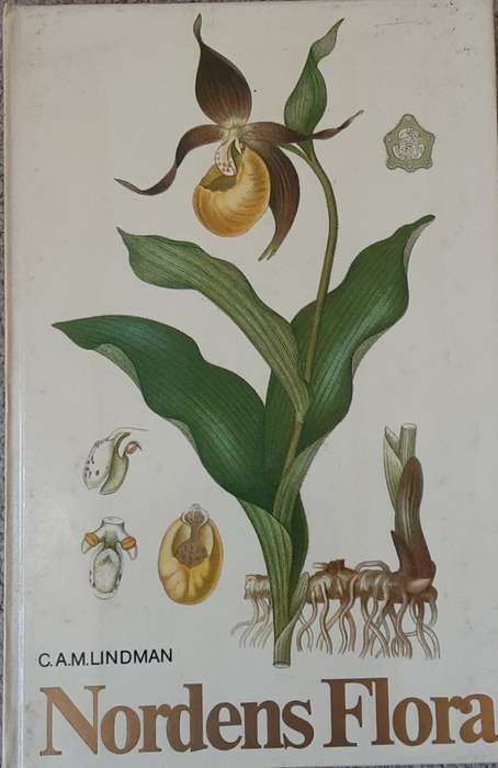 Nordens Flora Volume 1 to 10 Complete by  C A M Lindman **text in Swedish**