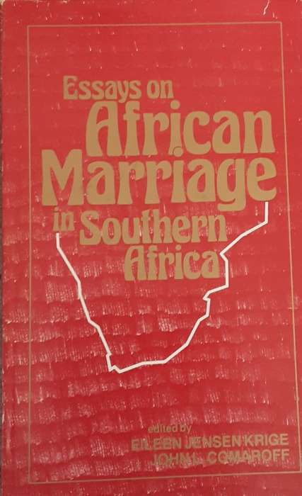 Essays on African Marriage in Southern Africa edited by Eileen Jensen Krige & John L Cormaroff