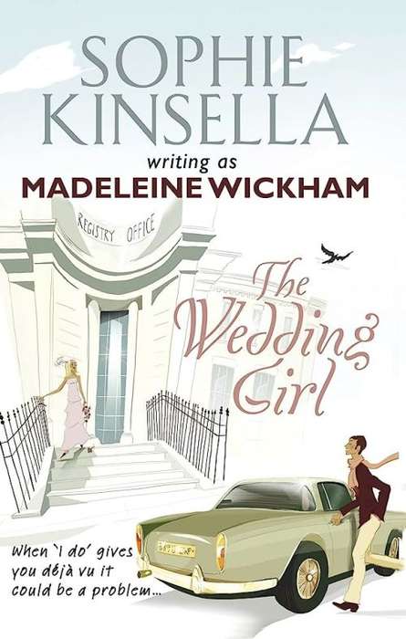 THE WEDDING GIRL by MADELEINE WICKHAM (SOPHIA KINSELLA)