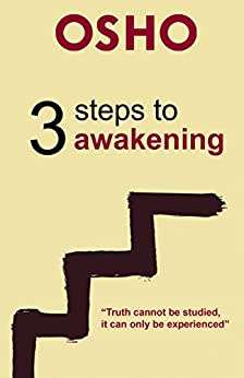 Three Steps to Awakening - Osho