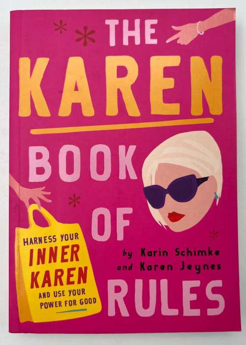 The Karen Book of Rules Book by Karen Jeynes and Karin Schimke