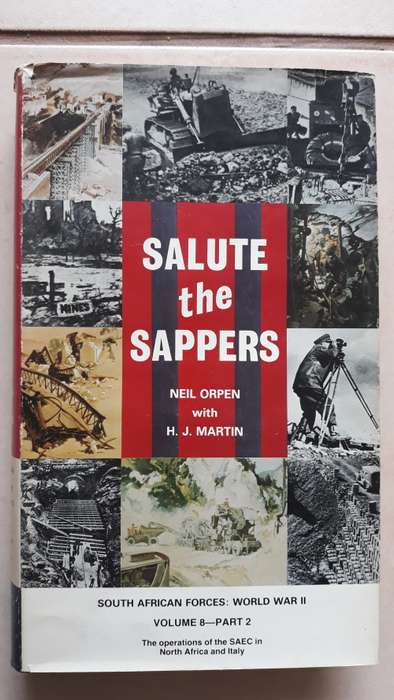 Salute The Sappers: Volume 8 - Part 2 by N. Orpen and H.J. Martin