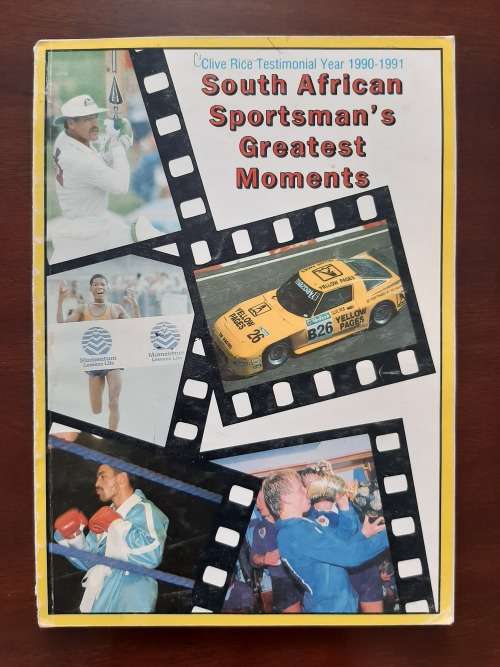 South African Sportsman`s Greatest Moments (Clive Rice Testemonial Year 1990-1991)