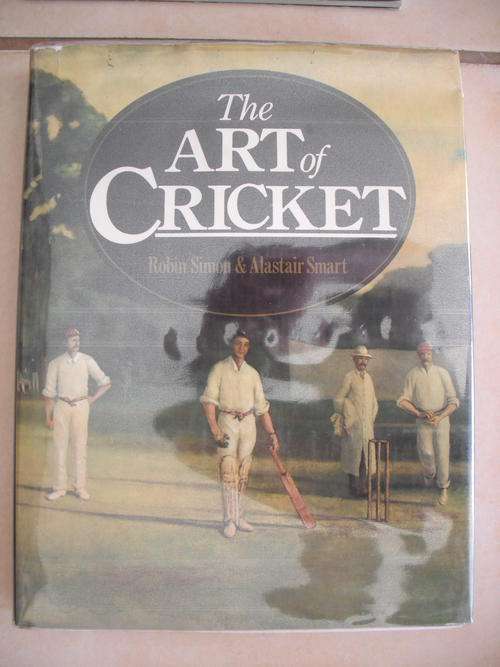 The Art Of Cricket by R. Simon & A. Smart
