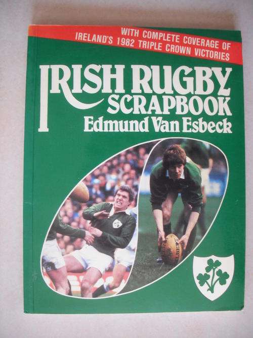 Irish Rugby Scrapbook by E. Van Esbeck