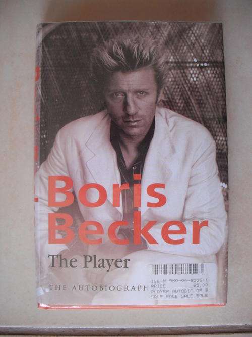The Player: Boris Becker - The Autobiography with R. Lubenoff & H. Sorge