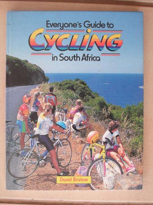 Everyones Guide To Cycling In Southern Africa by David Bristow