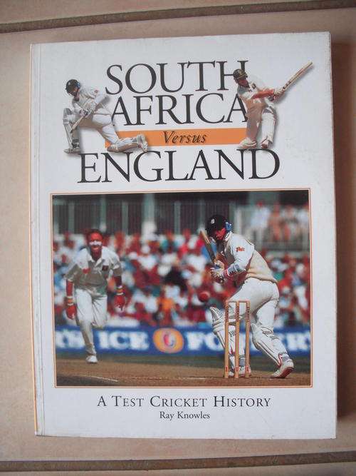 South Africa Versus England: A Test Cricket History by R. Knowles
