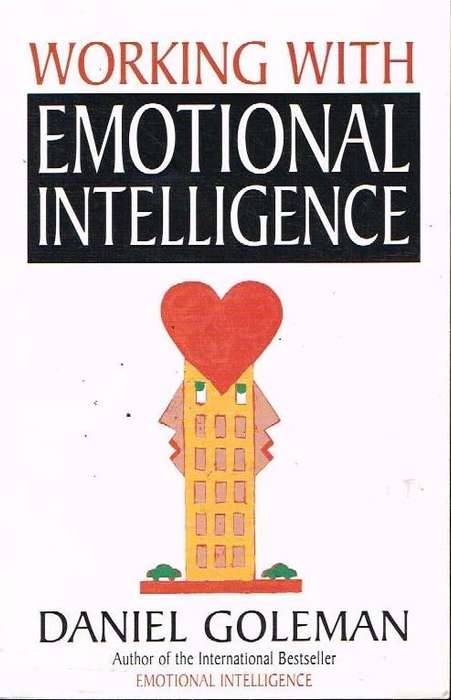 Working with emotional intelligence Daniel Goleman