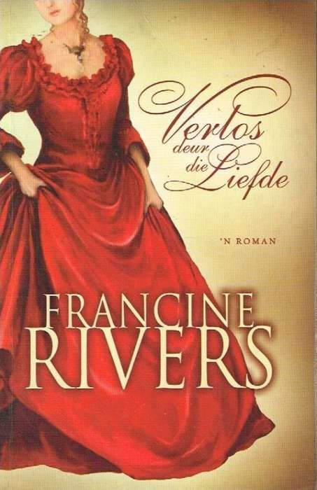 Verlos deur die liefde Francine Rivers