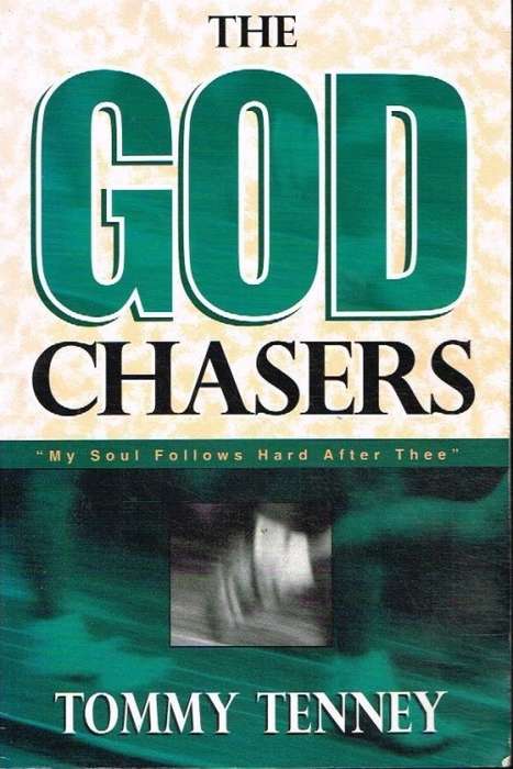 The God chasers Tommy Tenney