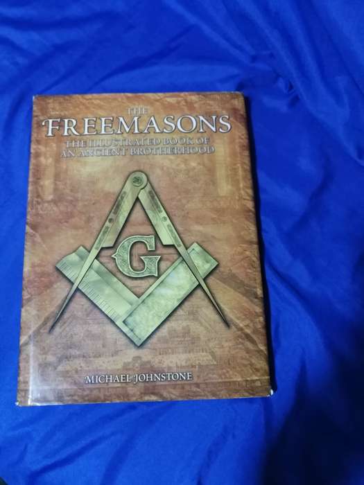 The Freemasons: The Illustrated Book of an Ancient Brotherhood. Hardcover