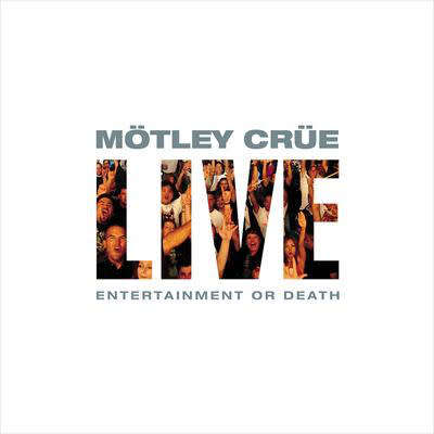Motley Crue - Live : Entertainment Or Death (Double CD)