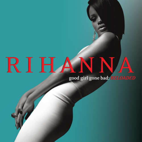 Rihanna - Good Girl Gone Bad : Reloaded (CD)