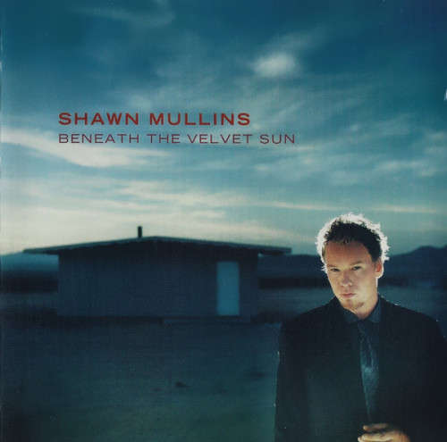 Shawn Mullins - Beneath The Velvet Sun (CD)