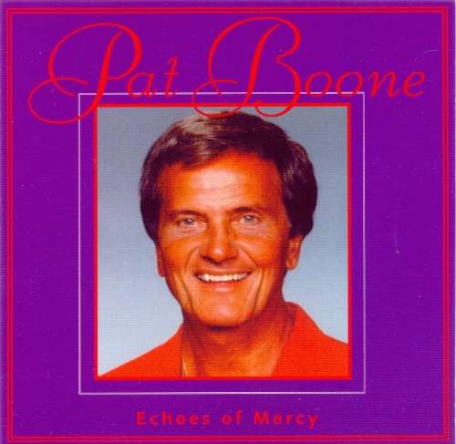 Pat Boone - Echoes Of Mercy (CD)