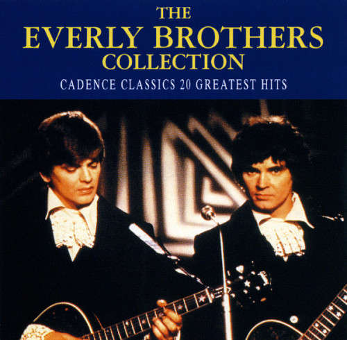The Everly Brothers - The Collection : Cadence Classics - 20 Greatest Hits (CD)