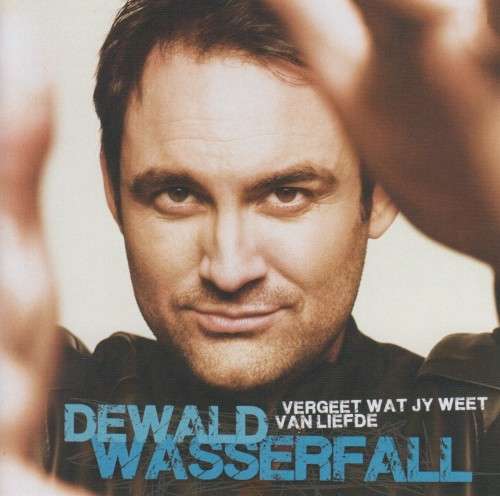 Dewald Wasserfall - Vergeet Wat Jy Weet Van Liefde (CD)