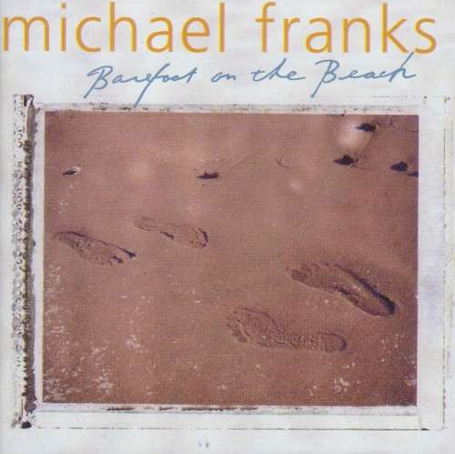 Michael Franks - Barefoot On The Beach (CD)