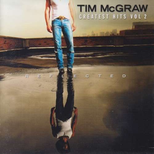 Tim McGraw - Greatest Hits Vol 2 : Reflected (CD)